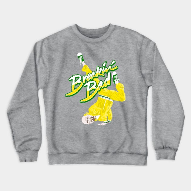 Breakin' Bad Crewneck Sweatshirt by BiggStankDogg